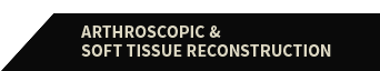 Arthroscopic Soft Tissue Reconstruction - Dr Tim Small - Orthopeadic Surgeon